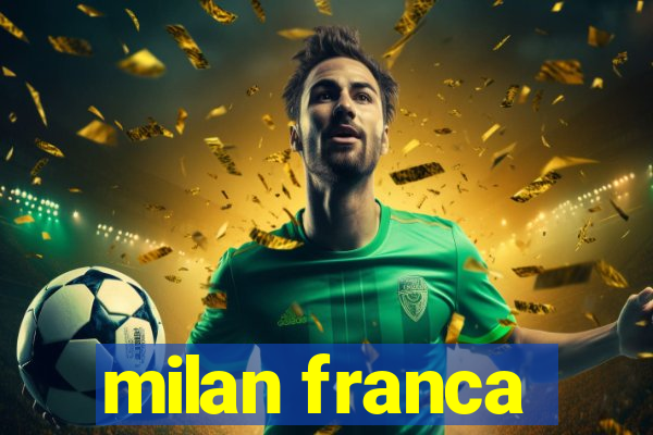 milan franca